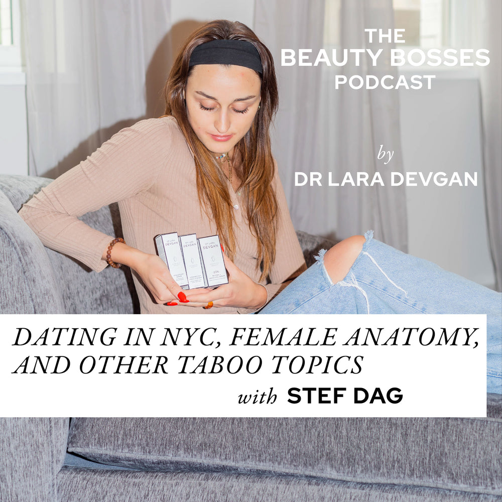 STEF DAG TALKS DATING IN NYC, FEMALE ANATOMY, AND OTHER TABOO TOPICS