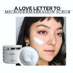 A LOVE LETTER TO MICRODERMABRASION SCRUB