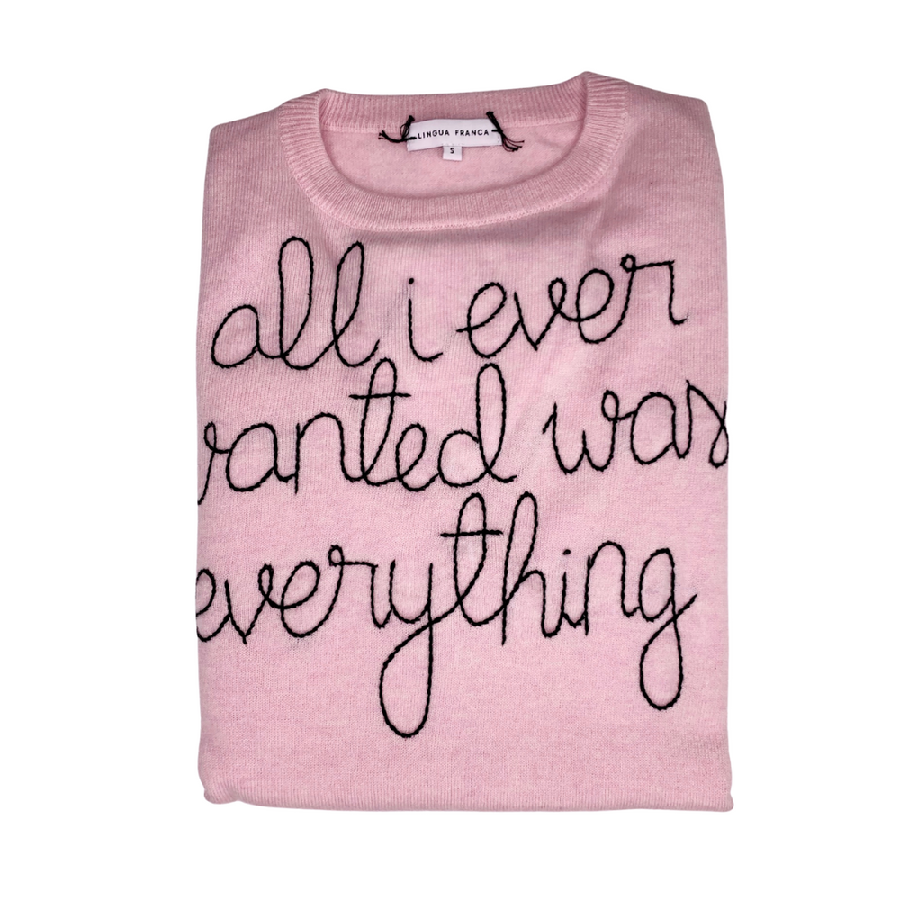 
                  
                    Load image into Gallery viewer, Pink Sweater with embroidered All I Ever Wanted was Everything
                  
                